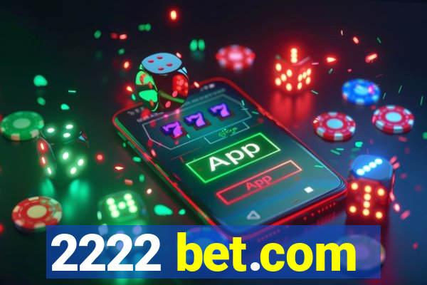 2222 bet.com